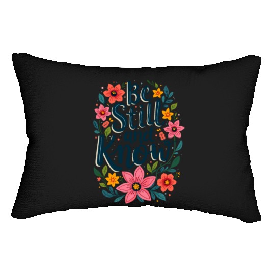 Be Still and Know Psalm 46:10 Bible Verse Lumbar Pillows