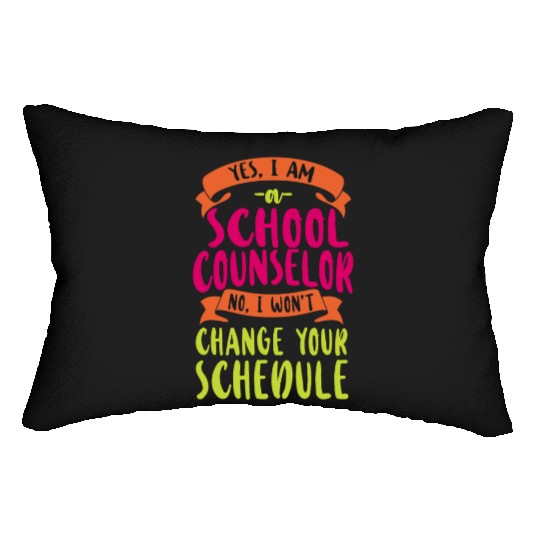 School Counselor Yes I Am A School Lumbar Pillows