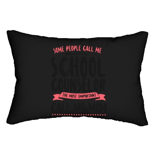 School Counselor Mom Some People Lumbar Pillows