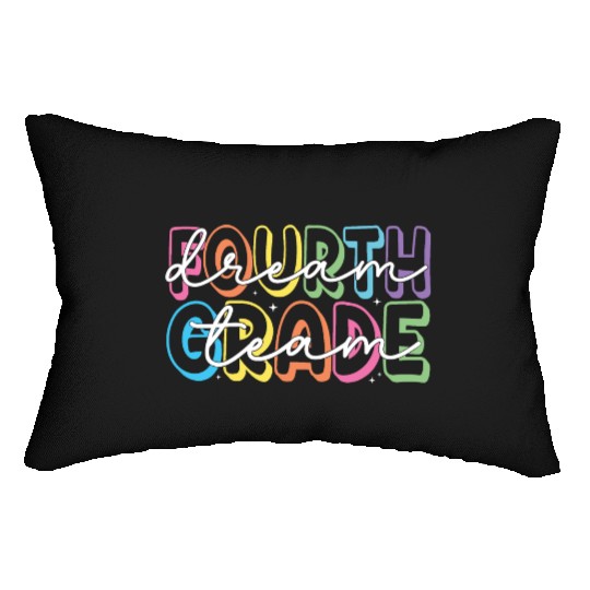 Fourth Grade Dream Team 4th Grade Teacher Lumbar Pillows
