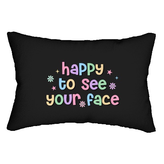 Teacher Team Happy To See Your Face Back To School Lumbar Pillows