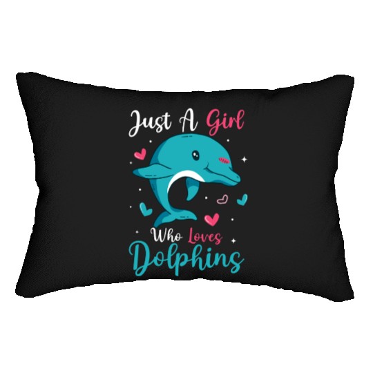 Just A Girl Who Loves Dolphins Beach Vacation Mari Lumbar Pillows