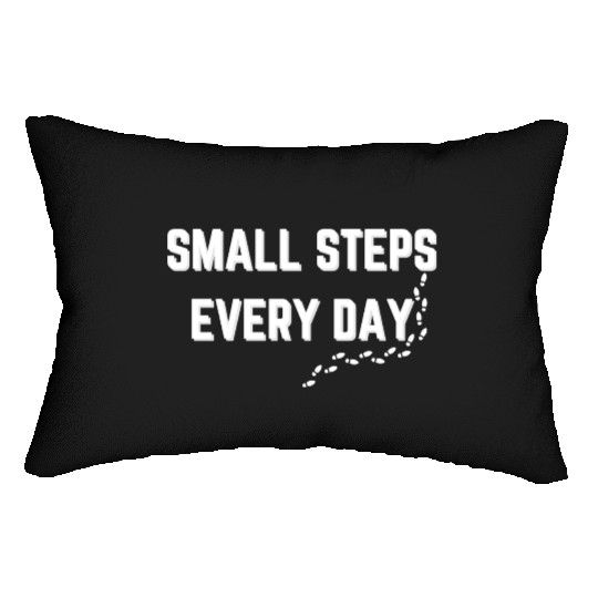 Small Steps Every Day - Motivational Typography Lumbar Pillows