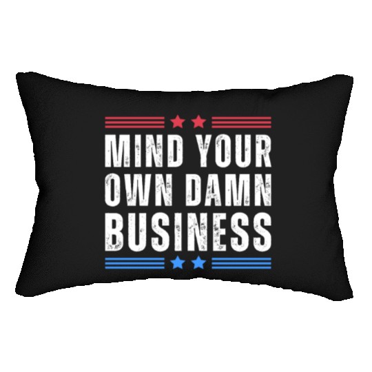 Mind Your Own Damn Business Harris Walz 2024 Lumbar Pillows