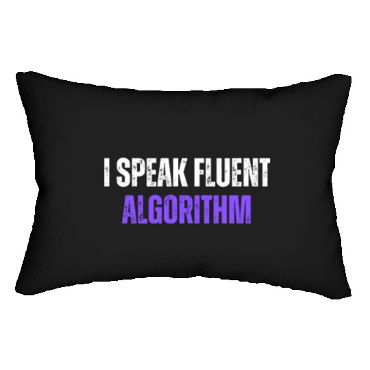 I Speak Fluent Algorithm Coding Geek Funny Coding Lumbar Pillows