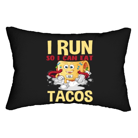 I Run To Eat Tacos Funny Lumbar Pillows