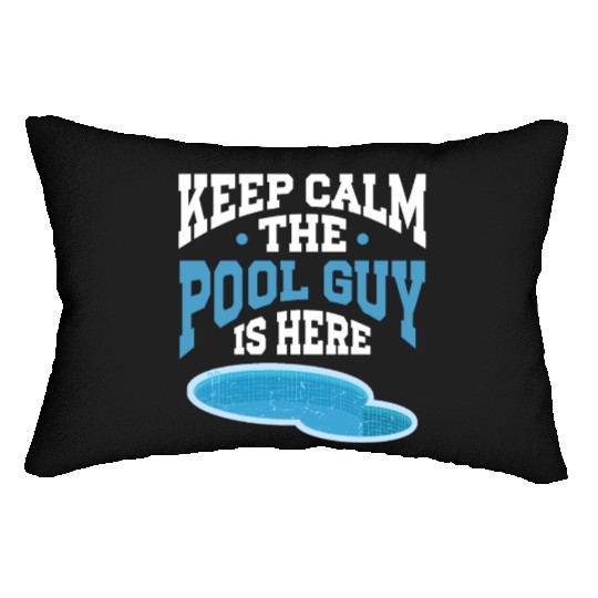 Pool Cleaner Keep Calm The Pool Guy Is Here Lumbar Pillows