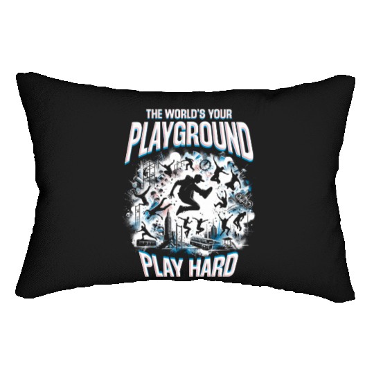 Parkour The World's Your Playground Play Hard Lumbar Pillows