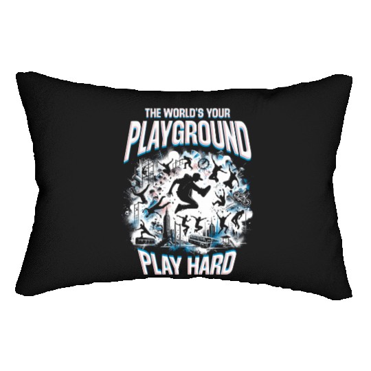 Parkour The World's Your Playground Play Hard Lumbar Pillows