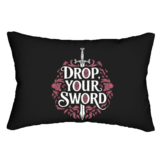 Drop. Your. Sword. - The Princess Bride Inspired Lumbar Pillows