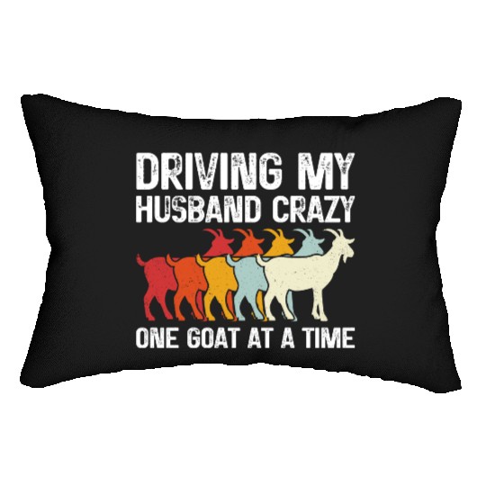 Driving My Husband Crazy One Goat At A Time Funny Lumbar Pillows