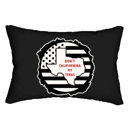 Don’t Californika My Texas LIKE US ON FACEBOOK # Lumbar Pillows