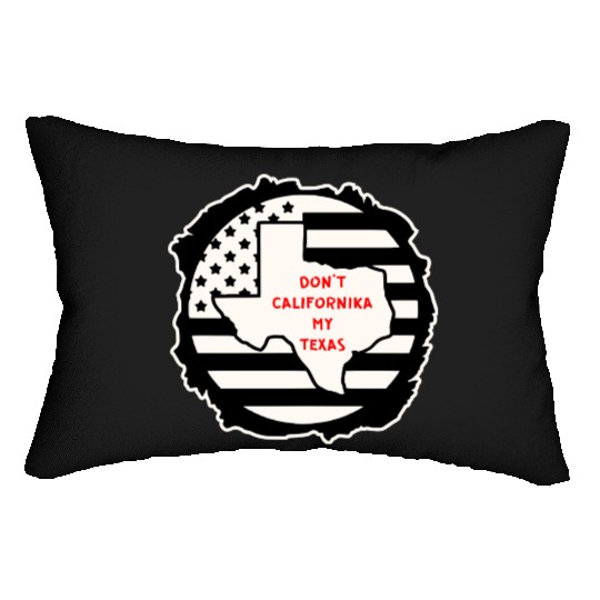 Don’t Californika My Texas LIKE US ON FACEBOOK # Lumbar Pillows