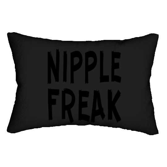 Nipple Freak LIKE US ON FACEBOOK # Lumbar Pillows