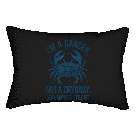 Cancer: Not a Crybaby (Okay, Maybe a Little Bit) Lumbar Pillows