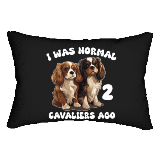 Cavalier King Charles Spaniel I Was Normal 2 Lumbar Pillows