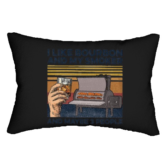 I Like Bourbon And Maybe 3 People Lumbar Pillows