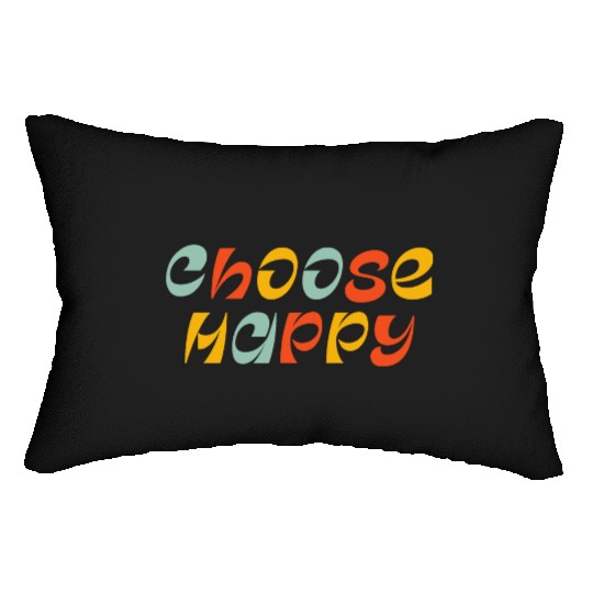 Choose Happy Lumbar Pillows