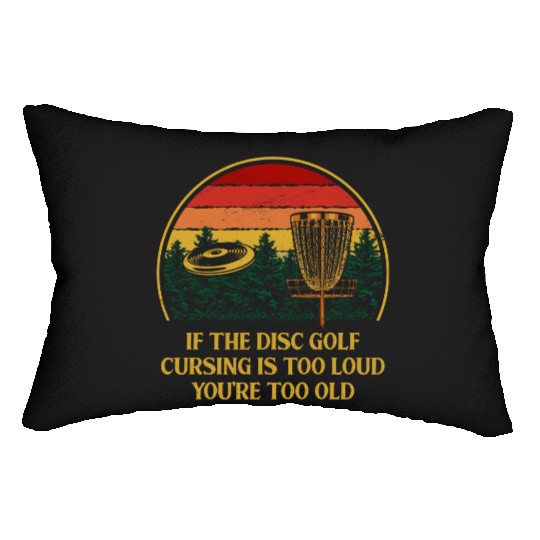 Disc Golf Cursing Is Too Loud Funny Dad Jokes Humo Lumbar Pillows
