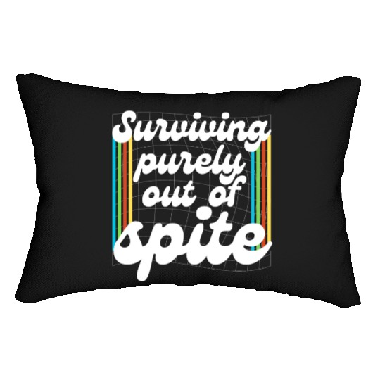 Surviving Purely Out Of Spite Lumbar Pillows