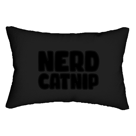 Nerd Catnip Funny Nerd Lover Nerdy Catnip Made Me Lumbar Pillows