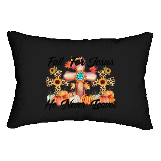 Fall For Jesus He Never Leaves Lumbar Pillows