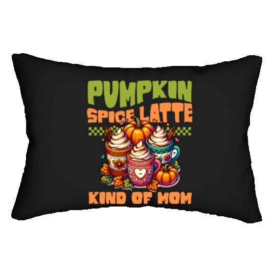 Pumpkin Spice Latte Kind Of Mom Lumbar Pillows