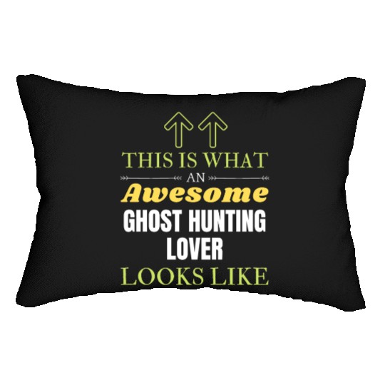 This is What an Awesome Ghost Hunting Lover Looks Lumbar Pillows