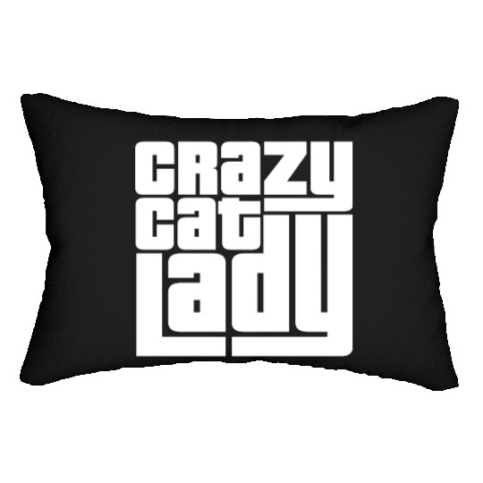 Crazy Cat Lady Text Love Saying Quote Weird Woman Lumbar Pillows