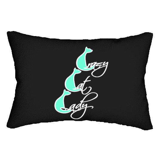 Crazy Cat Lady Text Love Saying Quote Weird Woman Lumbar Pillows