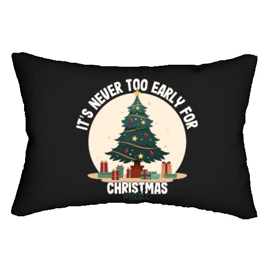 It's Never Too Early For Christmas Music Teacher Lumbar Pillows