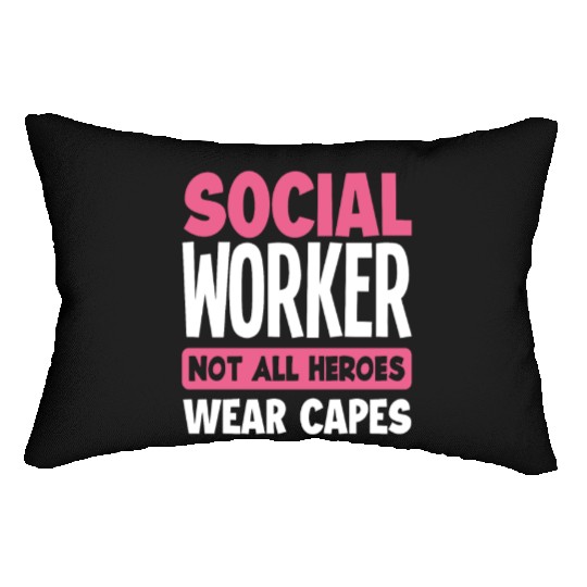 Social Worker Not All Heroes Wear Capes Lumbar Pillows