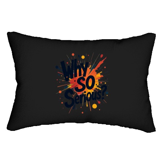 Why So Serious Chaotic Abstract Art Lumbar Pillows