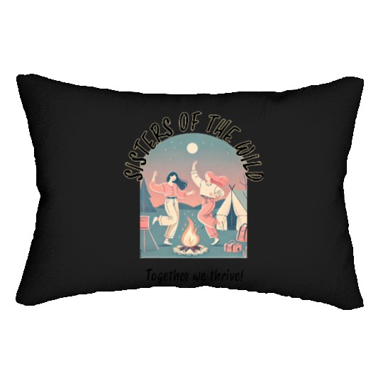 Sister of the wild together we thrive design Lumbar Pillows