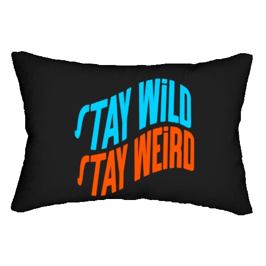 Stay Wild, Stay Weird Lumbar Pillows
