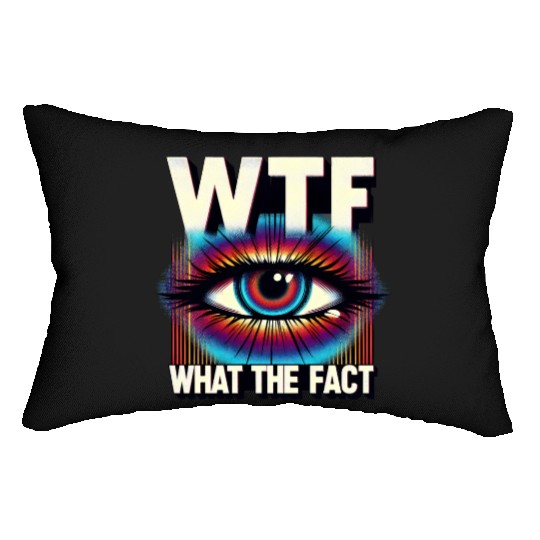 WTF What The Fact Funny Science Eye Illusion Pun Lumbar Pillows