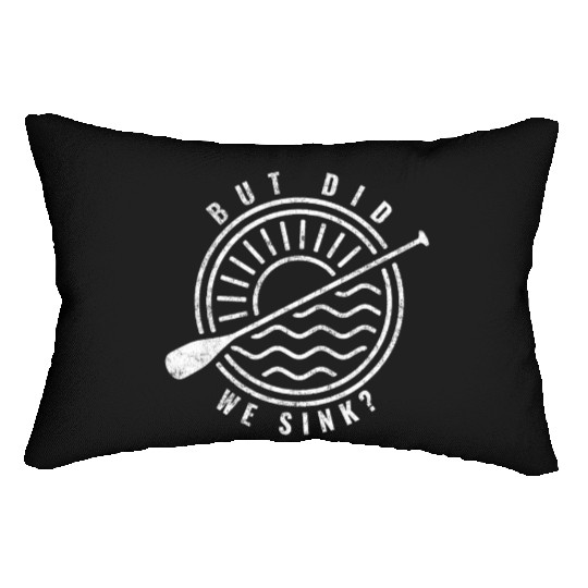 Cool Boat Paddle Art But Did We Sink Boating Lover Lumbar Pillows