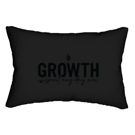 Growth spurt any day now Lumbar Pillows
