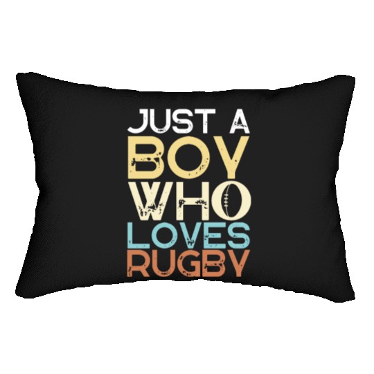 Rugby Player Just A Boy Who Loves Rugby Lumbar Pillows