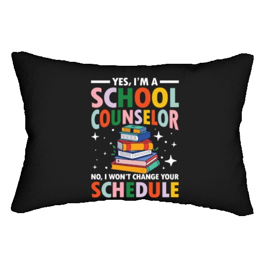 Yes I'm a School Counselor for a School Counselor Lumbar Pillows