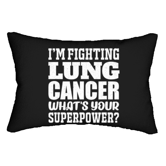 I'm Fighting Lung Cancer Lumbar Pillows