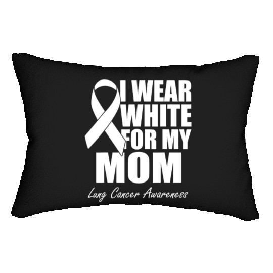 I Wear White For My Mom Lung Cancer Awareness Lumbar Pillows