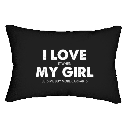 I Love My Girl Funny Lumbar Pillows for Men Car Guy Lumbar Pillows