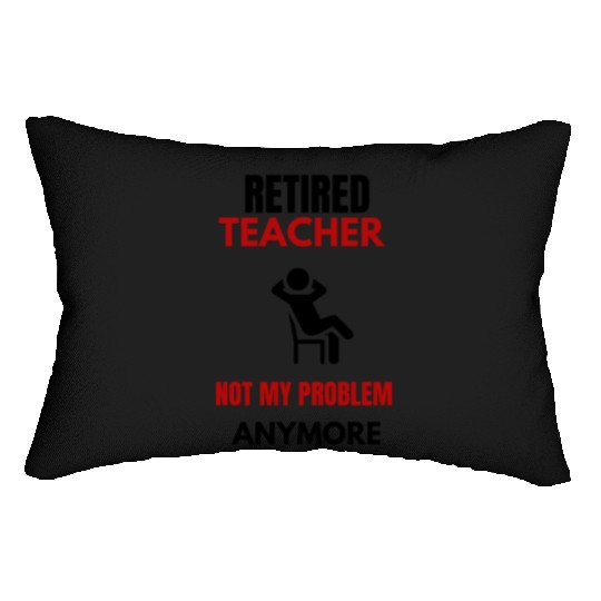 Retired Teacher Lumbar Pillows Great for a Man or women