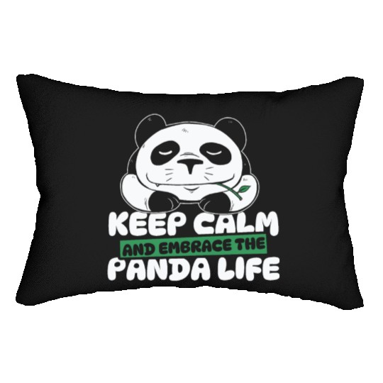 Keep Calm And Embrace The Panda Life Panda Bear Lumbar Pillows