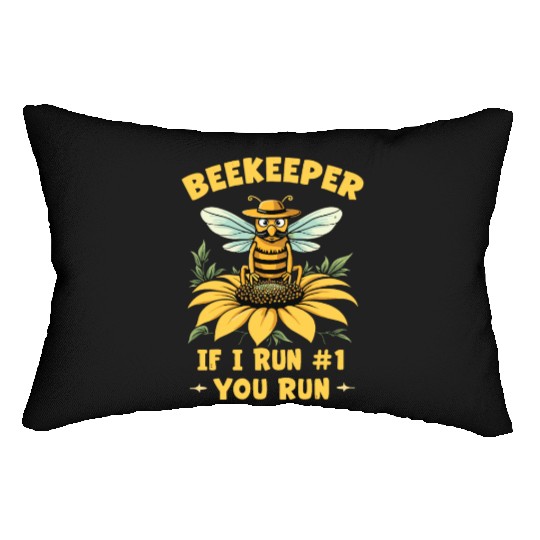 Beekeeper 1 Rule If I Run You Run Lumbar Pillows