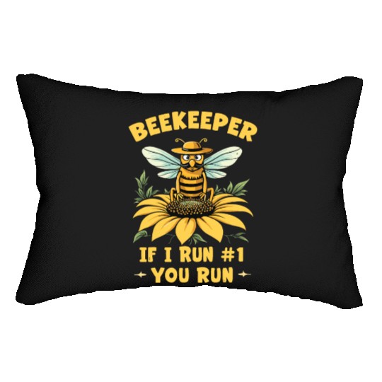 Beekeeper 1 Rule If I Run You Run Lumbar Pillows