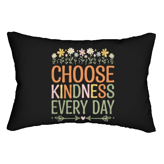 Choose Kindness Every Day Lumbar Pillows
