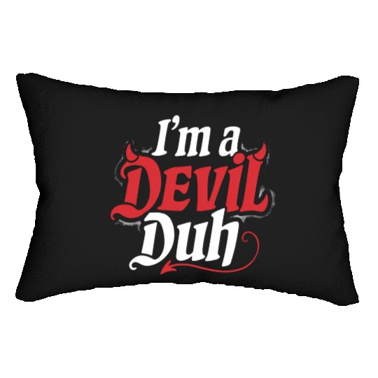 I'm A Devil Duh 4 Lumbar Pillows
