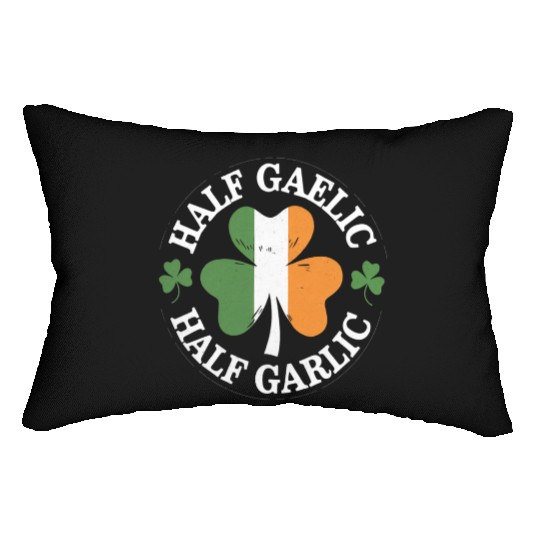 Half Gaelic Half Garlic Irish Italian St. Patrick Lumbar Pillows